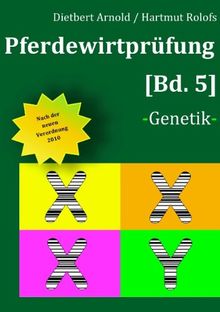 Pferdewirtprüfung [Bd 5]: -Genetik-