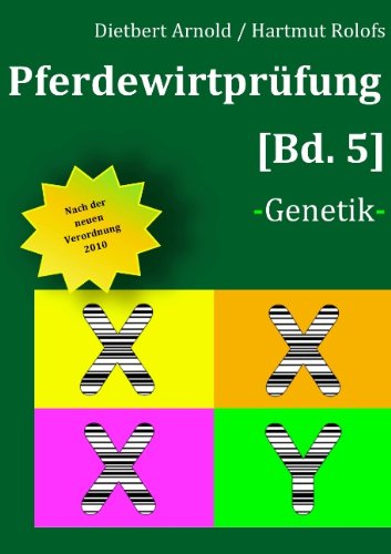 Pferdewirtprüfung [Bd 5]: -Genetik-
