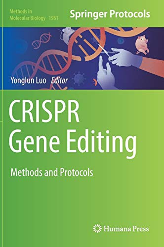 CRISPR Gene Editing: Methods and Protocols (Methods in Molecular Biology, Band 1961)
