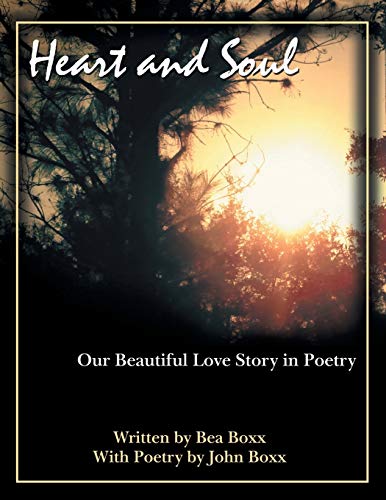 Heart and Soul: Our Beautiful Love Story in Poetry