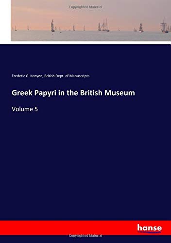 Greek Papyri in the British Museum: Volume 5