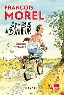 3 minutes 25 de bonheur : chroniques 2021-2023