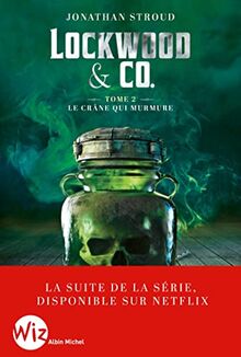 Lockwood & Co.. Vol. 2. Le crâne qui murmure
