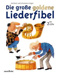 Die große goldene Liederfibel. Mit 2 CDs