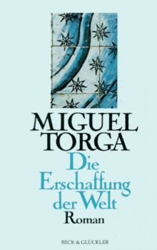 Die Erschaffung der Welt von Torga, Miguel  | Buch | Zustand gut