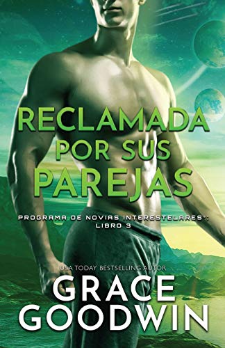 Reclamada por sus parejas: (Letra grande) (Programa de Novias Interestelares, Band 3)
