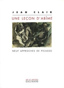 Une leçon d'abîme : neuf approches de Picasso