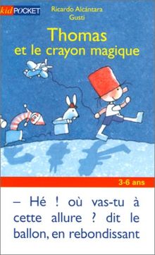 THOMAS ET LE CRAYON MAGIQUE (Kid 3-6 Ans)