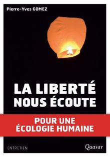 La liberté nous écoute : pour une écologie humaine : entretien avec Claire Villemain