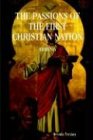 THE PASSIONS OF THE FIRST CHRISTIAN NATION: ARMENIA