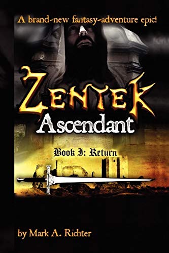 Zentek Ascendant, Book I: Return