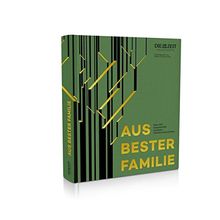 Aus bester Familie: Über 100 beispielhafte Familienunternehmen