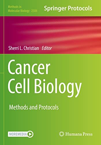 Cancer Cell Biology: Methods and Protocols (Methods in Molecular Biology, 2508, Band 2508)