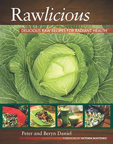 Rawlicious: Delicious Raw Recipes for Radiant Health