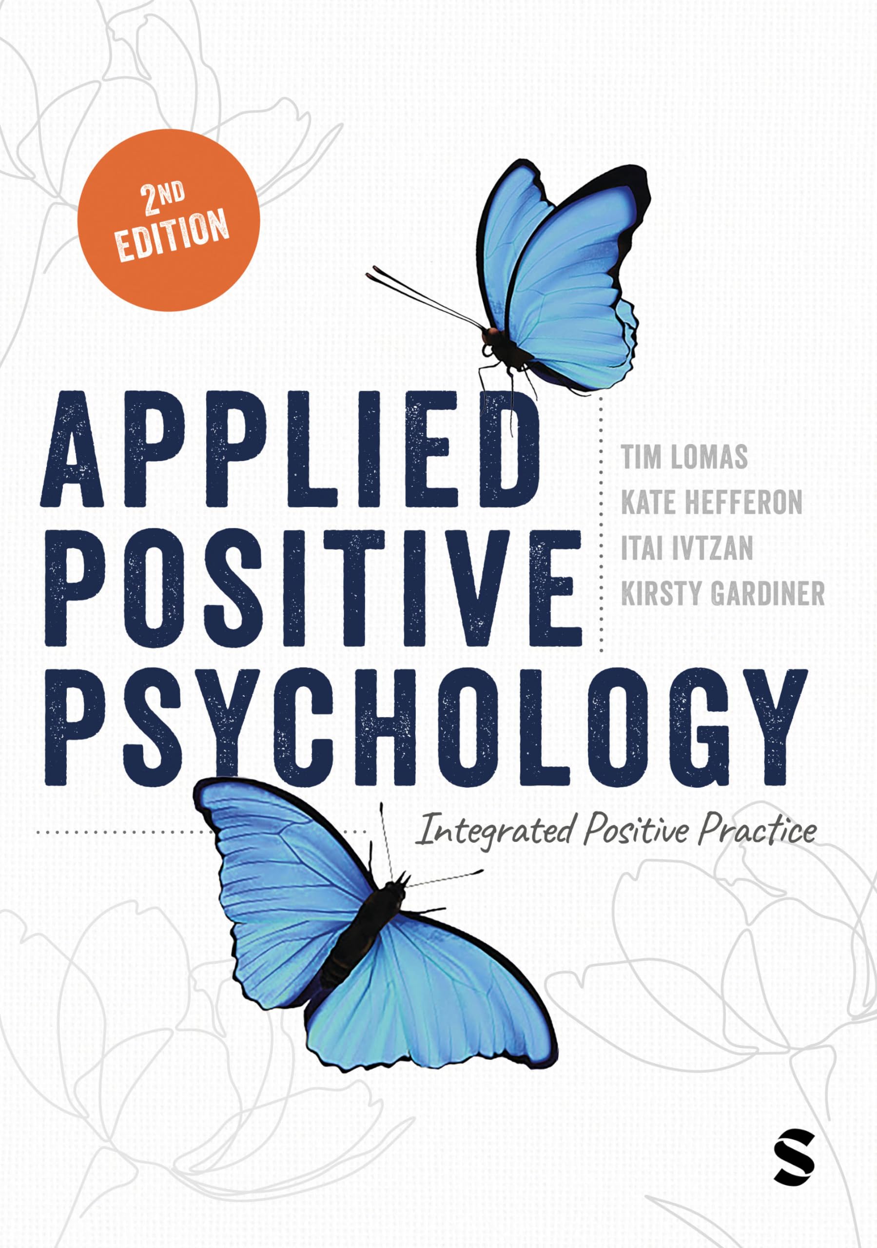 Applied Positive Psychology: Integrated Positive Practice: Integrated Positive Practice (Second Edition)