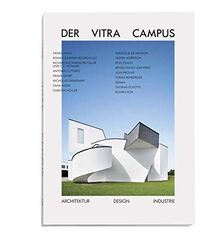 Der Vitra Campus: Architektur Design Industrie