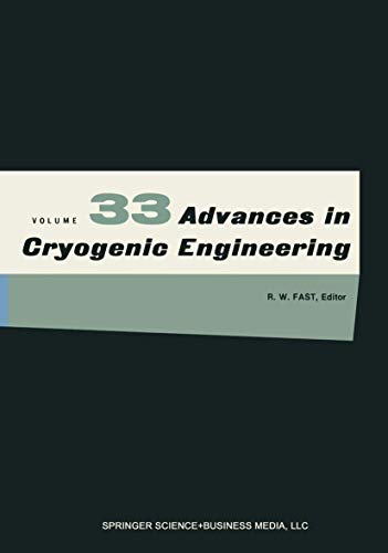 Advances in Cryogenic Engineering (Advances in Cryogenic Engineering, 33, Band 33)