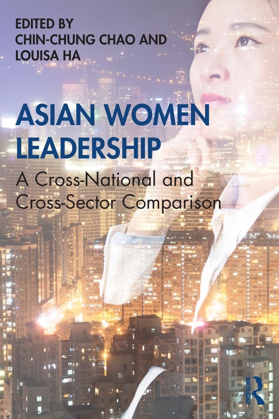 Asian Women Leadership: A Cross-National and Cross-Sector Comparison