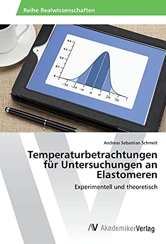 Temperaturbetrachtungen für Untersuchungen an Elastomeren: Experimentell und theoretisch