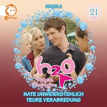 H2O - Plötzlich Meerjungfrau / Nate unwiderstehlich / Teure Verabredung