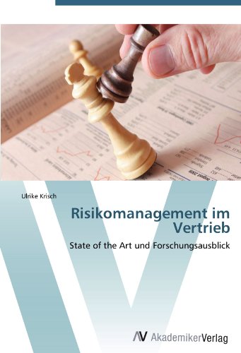 Risikomanagement im Vertrieb: State of the Art und Forschungsausblick