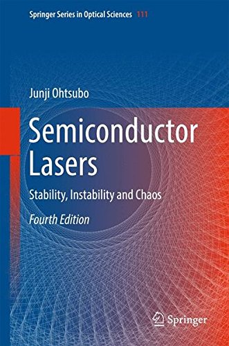 Semiconductor Lasers: Stability, Instability and Chaos (Springer Series in Optical Sciences)