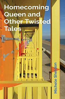 Homecoming Queen and Other Twisted Tales