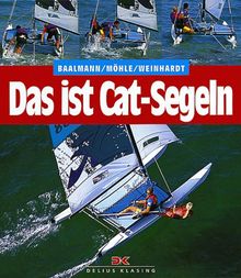 Das ist Cat-Segeln.