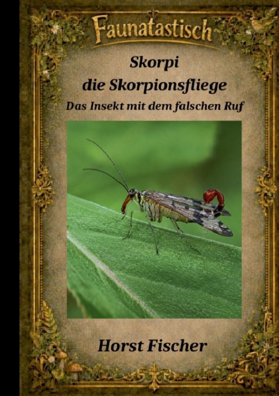 Faunatastisch® #9 Skorpi, die Skorpionsfliege