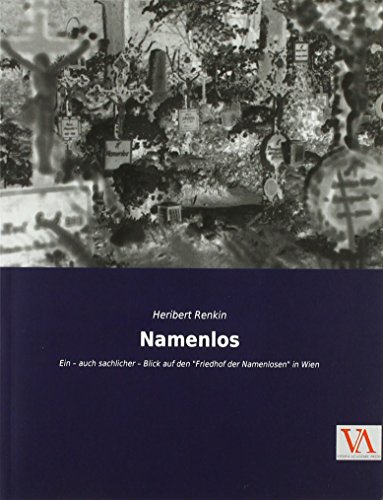 Namenlos: Ein - auch sachlicher - Blick auf den Friedhof der Namenlosen in Wien