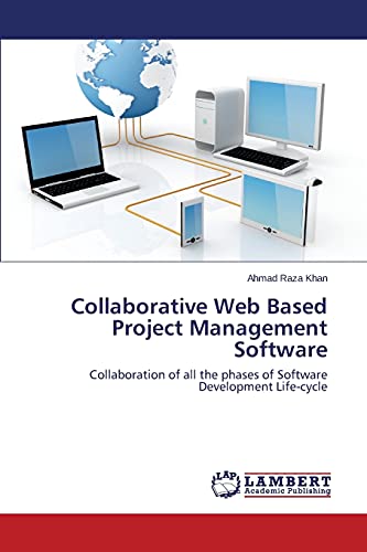 Collaborative Web Based Project Management Software: Collaboration of all the phases of Software Development Life-cycle