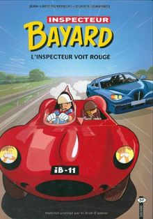 Les enquêtes de l'inspecteur Bayard. Vol. 11. L'inspecteur voit rouge