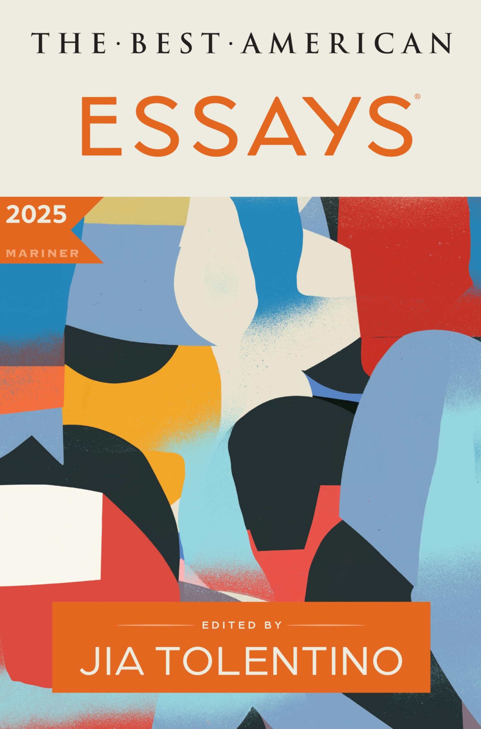 The Best American Essays 2025, A Premier Showcase Of Critically Acclaimed Personal Essays, Selected By Renowned Essayist Jia Tolentino