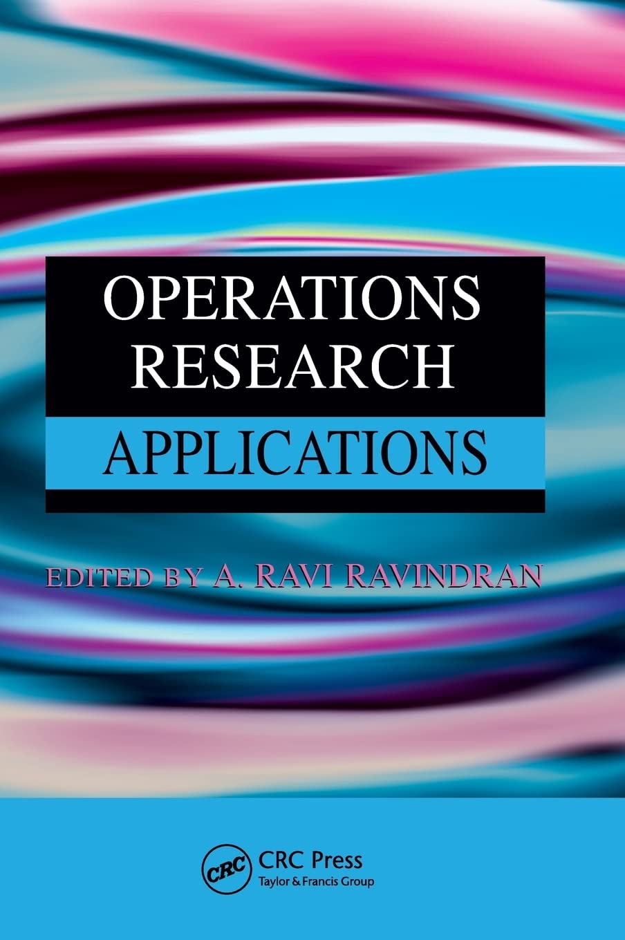 Operations Research Applications (Operations Research Series)