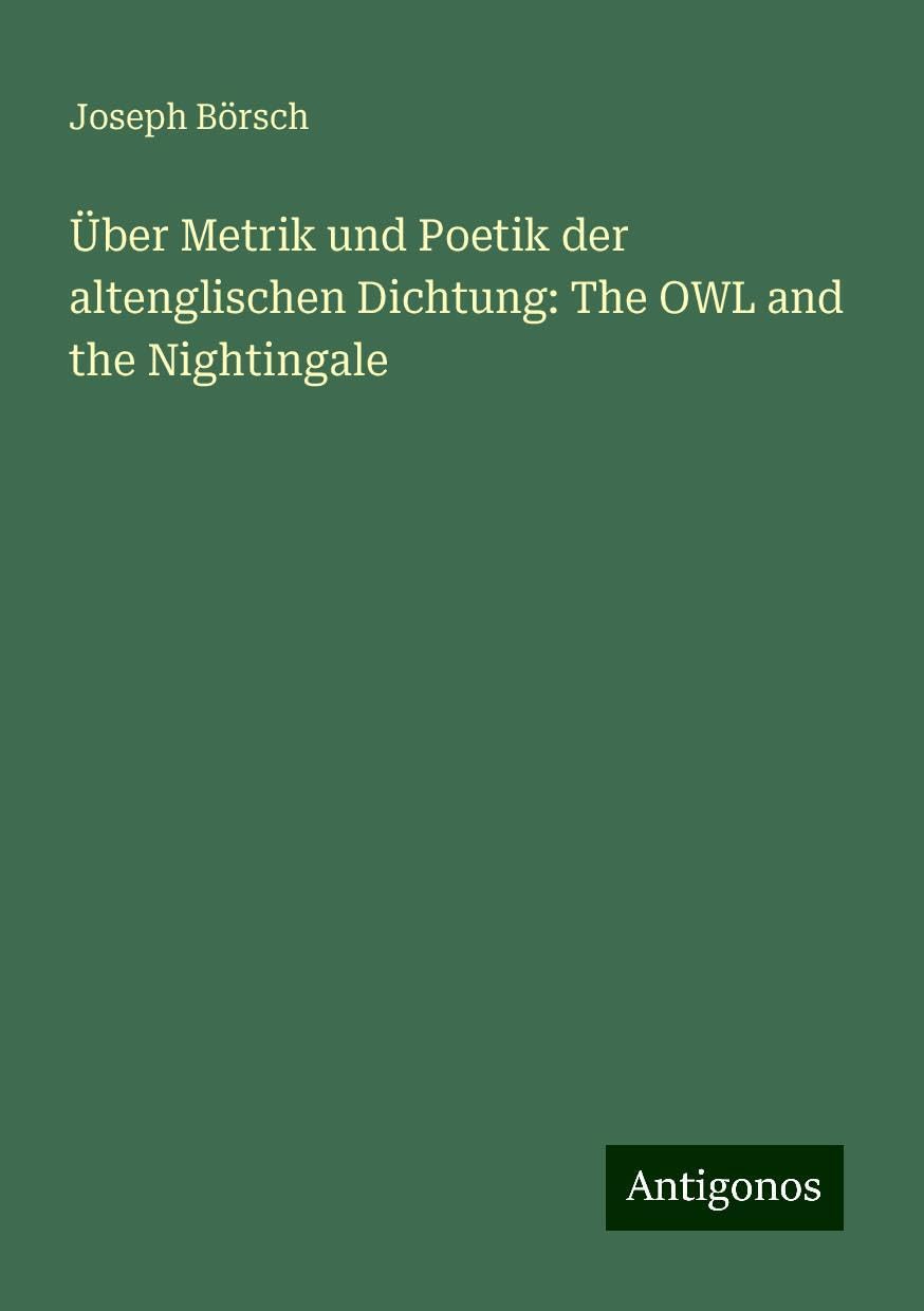 Über Metrik und Poetik der altenglischen Dichtung: The OWL and the Nightingale