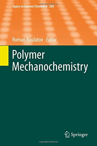 Polymer Mechanochemistry (Topics in Current Chemistry)