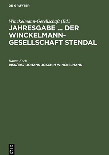 Jahresgabe ... der Winckelmann-Gesellschaft Stendal, 1956/1957, Johann Joachim Winckelmann: Sprache und Kunstwerk