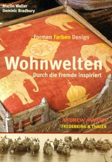 Formen, Farben, Design: Wohnwelten. Durch die Fremde inspiriert