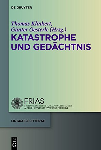 Katastrophe und Gedächtnis (linguae & litterae, Band 25)