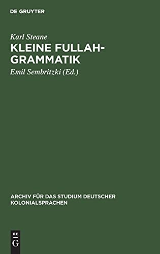 Kleine Fullah-Grammatik (Archiv für das Studium deutscher Kolonialsprachen, 7, Band 7)