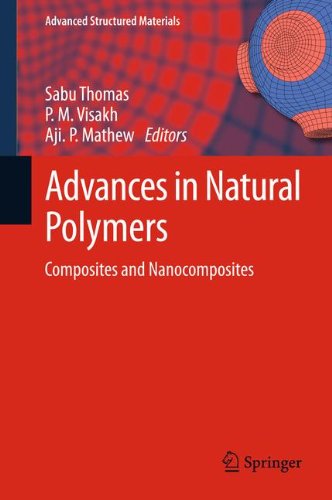 Advances in Natural Polymers: Composites and Nanocomposites (Advanced Structured Materials)