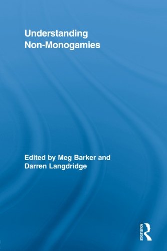 Understanding Non-Monogamies (Routledge Research in Gender and Society)