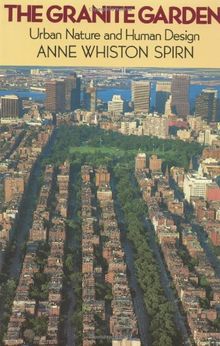 The Granite Garden: Urban Nature And Human Design