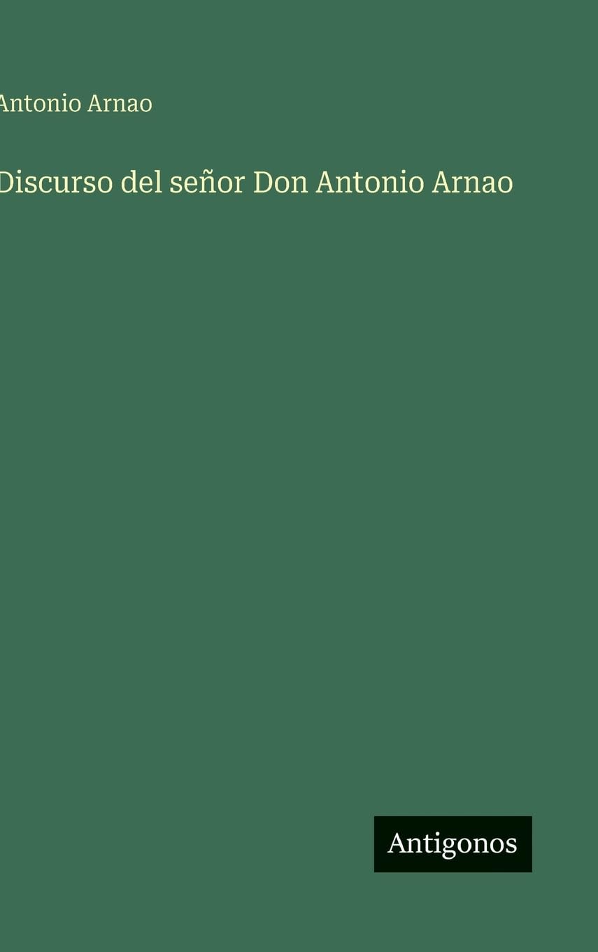 Discurso del señor Don Antonio Arnao