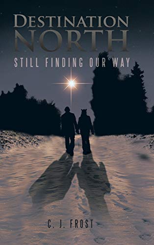 Destination North: Still Finding Our Way