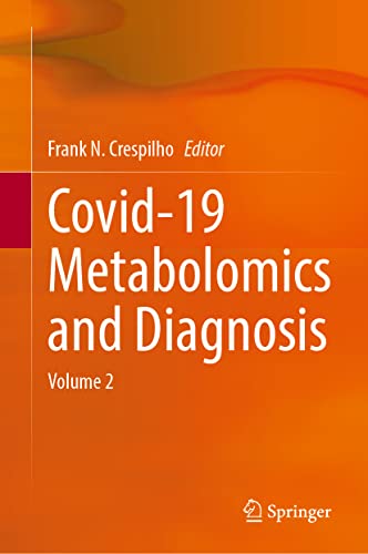Covid-19 Metabolomics and Diagnosis: Volume 2
