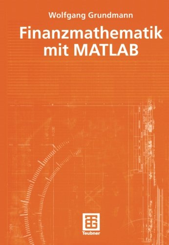 Finanzmathematik mit MATLAB (German Edition)