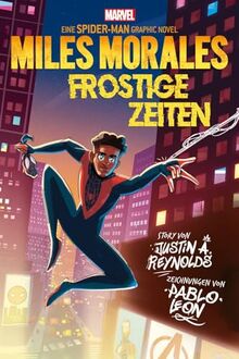 Spider-Man: Miles Morales - Frostige Zeiten: eine Spider-Man Graphic Novel