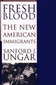 Fresh Blood: The New American Immigrants