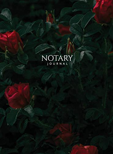 Notary Journal: Hardbound Public Record Book for Women, Logbook for Notarial Acts, 390 Entries, 8.5 x 11, Red Roses Cover